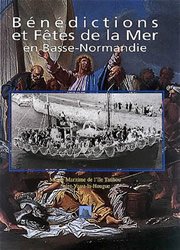 Bénédictions et fêtes de la mer en Basse-Normandie