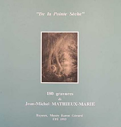 De la pointe sèche : 180 gravures de Jean-Michel Mathieux-Marie