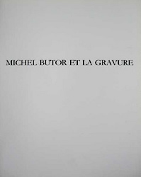 Michel Butor et la gravure