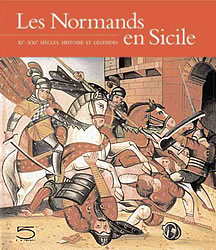 Les Normands en Sicile, XIe-XXIe : histoires et légendes