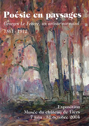 Poésie en paysages, Georges Le Febvre, un artiste normand (1861-1912)