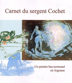 Carnet du sergent Cochet - Un peintre bas-normand en Argonne
