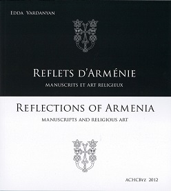 Reflet d'Arménie. Manuscrits et art religieux