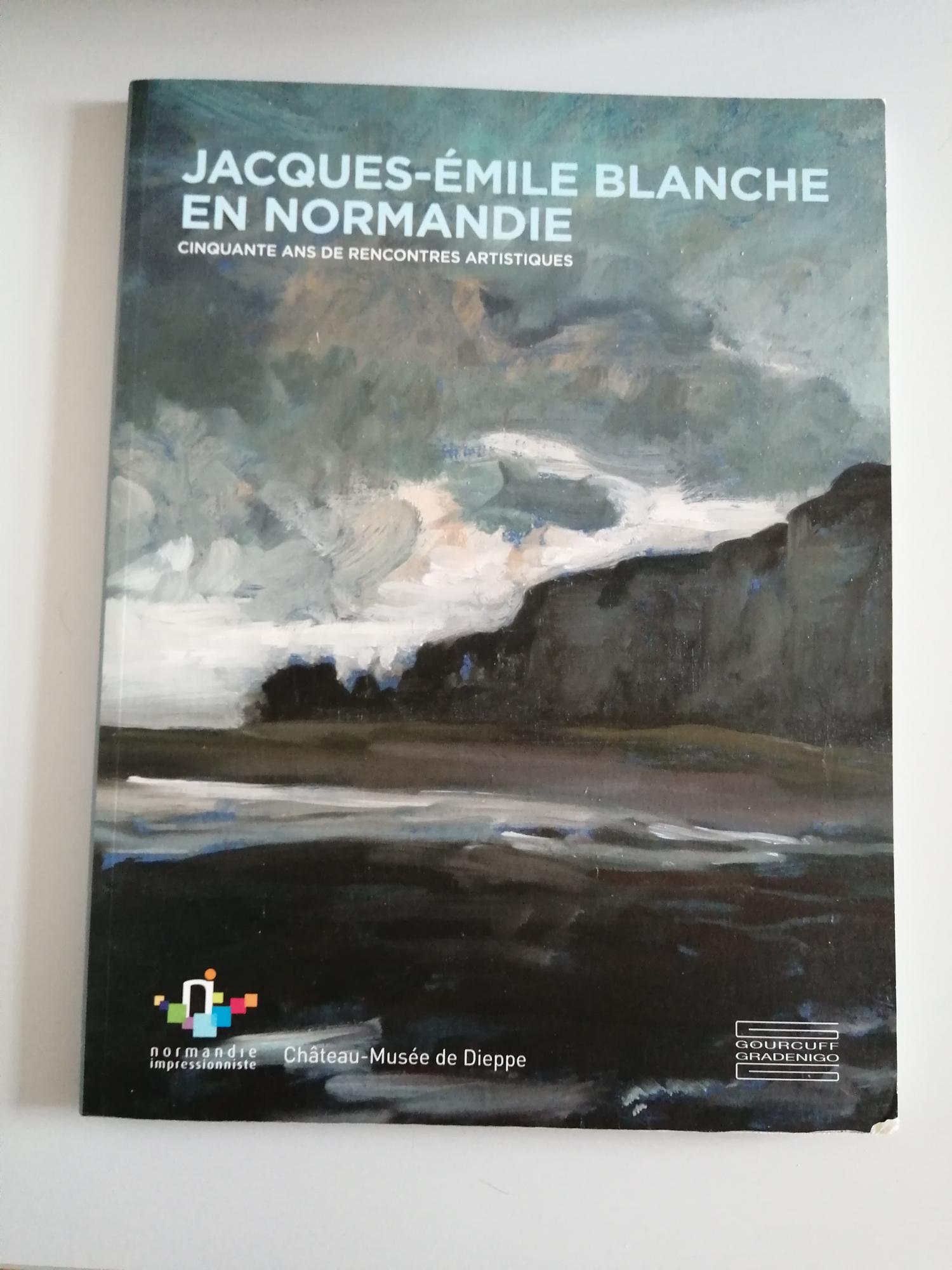 Jacques-Emile Blanche en Normandie - cinquante ans de rencontres artistiques