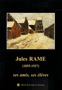 Jules Rame (1855-1927), ses amis, ses élèves
