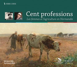 Cent professions, Les femmes et l'agriculture en Normandie