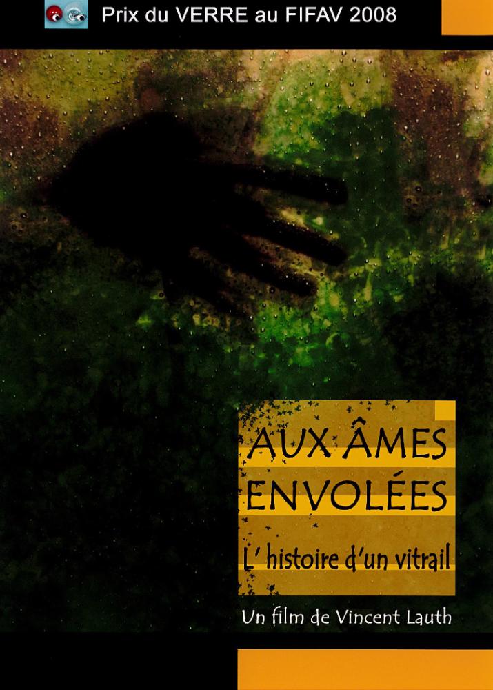 Diffusion du film : Aux âmes envolées - L'histoire d'un vitrail de Vincent Lauth