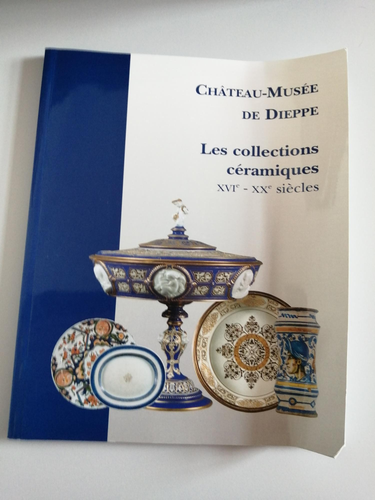 Les collections céramiques XVIe - XXe siècles