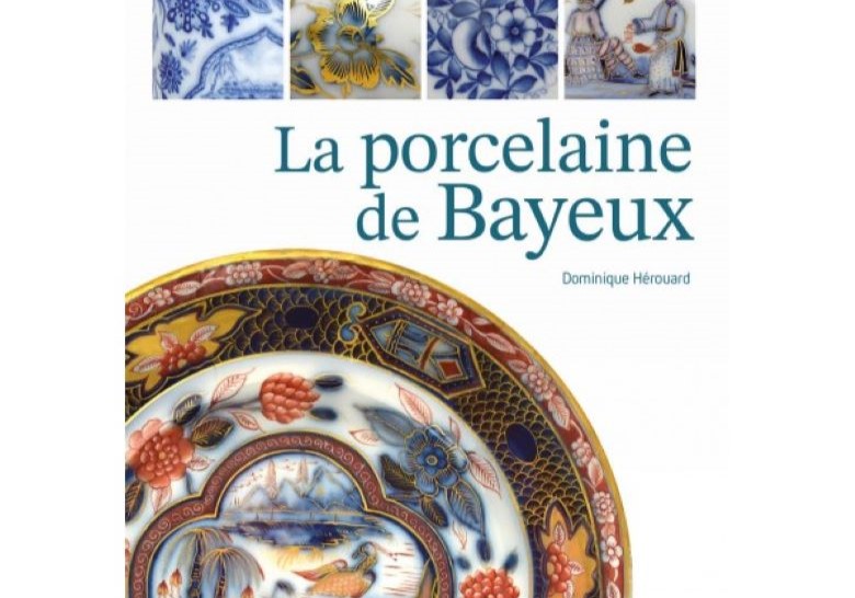 La porcelaine de Bayeux