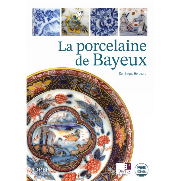 La porcelaine de Bayeux