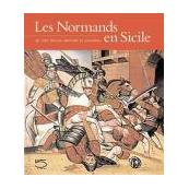 Les Normands en Sicile, XIe-XXIe : histoires et légendes