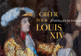 Créer pour Louis XIV. Dentelles de pouvoir