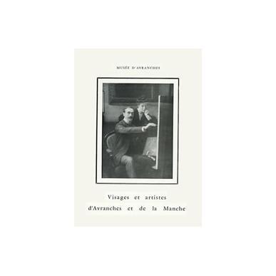 Visages et artistes d'Avranches et de la Manche