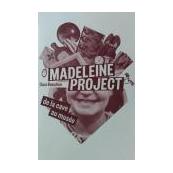 Madeleine Project : De la Cave au Musée