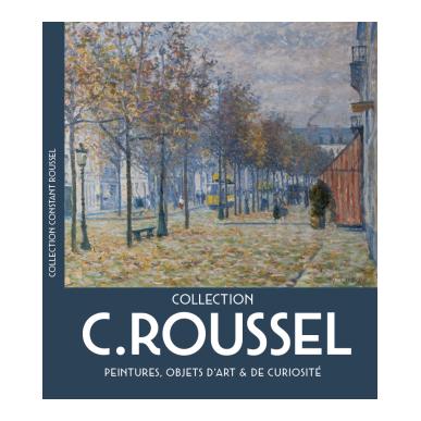 Collection C.Roussel - Peintures, objets d'art et de curiosité