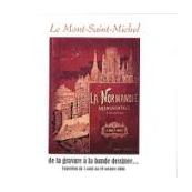 Le Mont-Saint-Michel. De la gravure à la bande dessinée. Les plus beaux livres illustrés