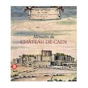 Mémoires du château de Caen