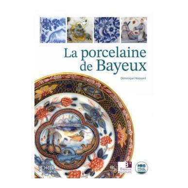 La porcelaine de Bayeux