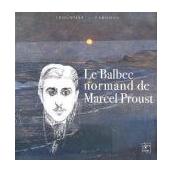 Le Balbec normand de Marcel Proust