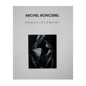 Michel Roncerel - Parallèlement