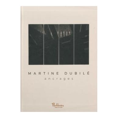 Martine Dubilé, ancrages 